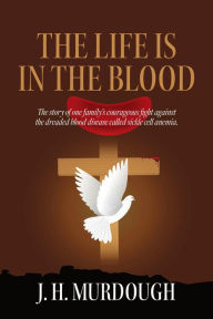 Title: The Life is in the Blood, Author: James H. Murdough