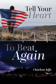 Pdf books finder download Tell Your Heart To Beat Again (English Edition) by Charlene Jeffs MOBI 9798822908390