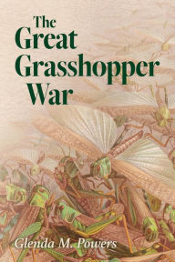 Title: The Great Grasshopper War, Author: Glenda Powers