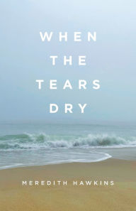 Free ebooks on google download When the Tears Dry