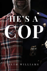 Download books from google books for free He's A Cop by Seth Williams, Seth Williams English version FB2 MOBI RTF