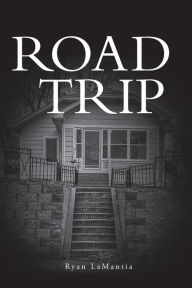 Free sales ebooks downloads Road Trip PDF by Ryan LaMantia, Ryan LaMantia English version 9798822910355