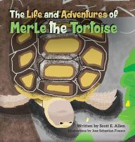 Epubs ebooks download The Life and Adventures of Merle the Tortoise in English