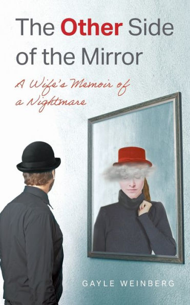 the Other Side of Mirror: a Wife's Memoir Nightmare