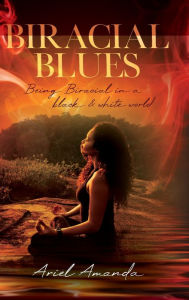 Title: Biracial Blues, Author: Ariel Amanda