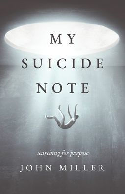 My Suicide Note: Searching for Purpose