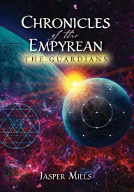 Free audio for books downloads Chronicles of the Empyrean: The Guardians 9798822915275 English version by Jasper Mills, Jasper Mills ePub