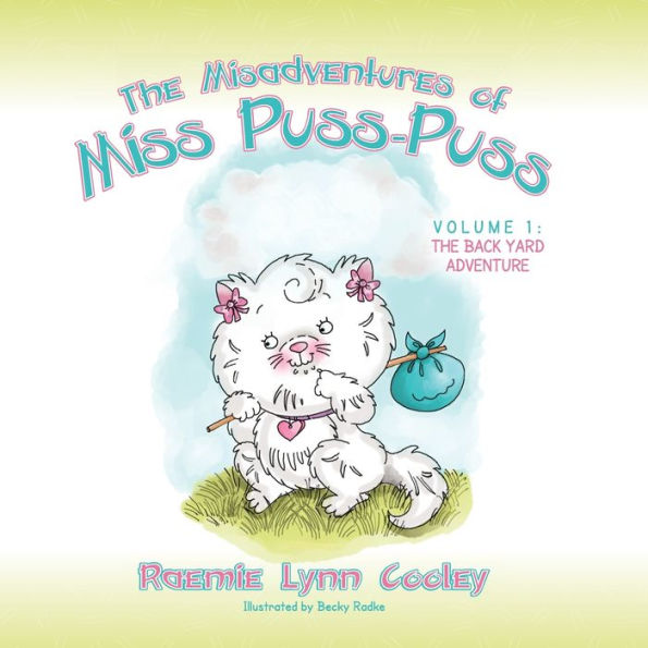The Misadventures of Miss Puss-Puss: Vol. 1 Back Yard Adventure