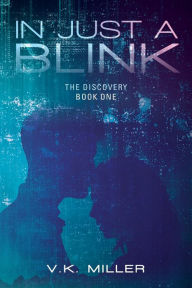 Downloading audio books on kindle fire In Just A Blink: The Discovery: Book One by V.K. Miller, V.K. Miller