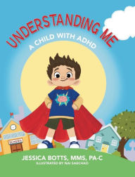 Understanding Me: A Child with ADHD