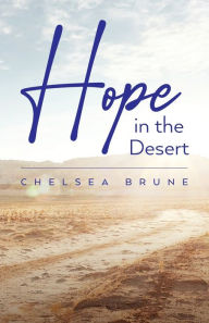 Free mp3 audio books downloads Hope in the Desert 9798822919204 by Chelsea Brune, Chelsea Brune in English PDF PDB