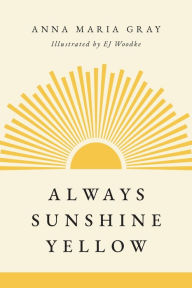 Free ebooks to download pdf format Always Sunshine Yellow 9798822919556