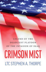 Free download of books for kindle Crimson Mist: Legend of the Deadliest Platoon of the Invasion of Iraq (English literature) 9798822919617 CHM