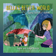 Free audiobook downloads cd Bella's Better World: Saving the Forest Animals
