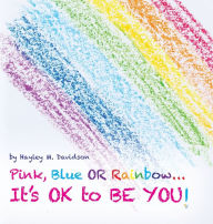 Ebooks kindle format free download Pink, Blue or Rainbow...It's Ok To Be You 9798822909939 (English Edition)