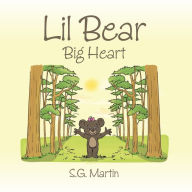 Free downloading books Lil Bear: Big Heart 9798822926882