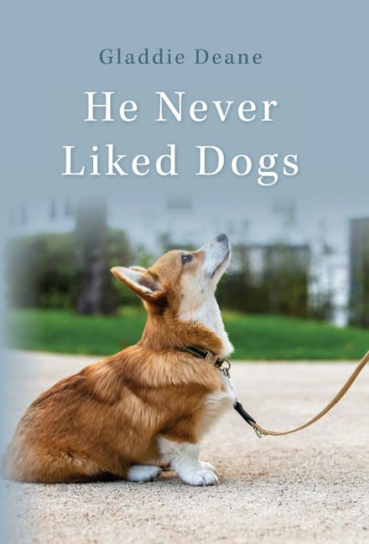 He Never Liked Dogs