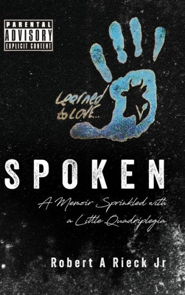 Spoken: a Memoir Sprinkled with Little Quadripolegia