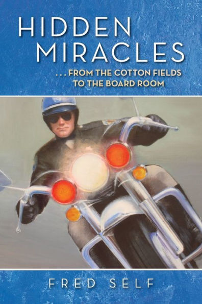 Hidden Miracles: From the Cotton Field to Board Room