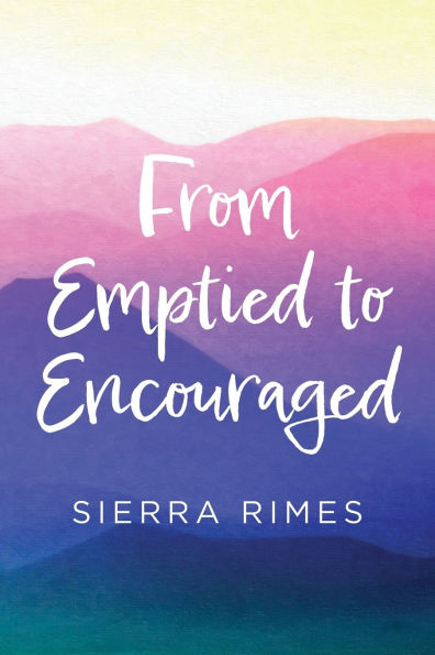 From Emptied to Encouraged