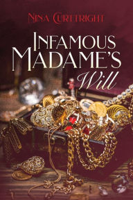Ebooks uk download Infamous Madame's Will 9798822935402 English version by Nina Curttright 