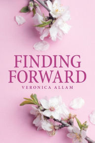Download books in pdf format for free Finding Forward by Veronica Allam 9798822936539 ePub FB2 (English literature)