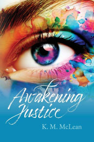 It ebook downloads Awakening Justice by K M McLean in English