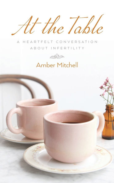 At the Table: A Heartfelt Conversation about Infertility