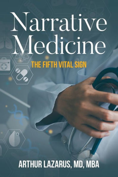 Narrative Medicine: The Fifth Vital Sign