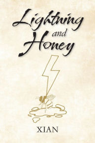Free ebook textbook downloads pdf Lightning and Honey by Xian RTF (English literature)