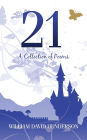 21: A Collection of Poems
