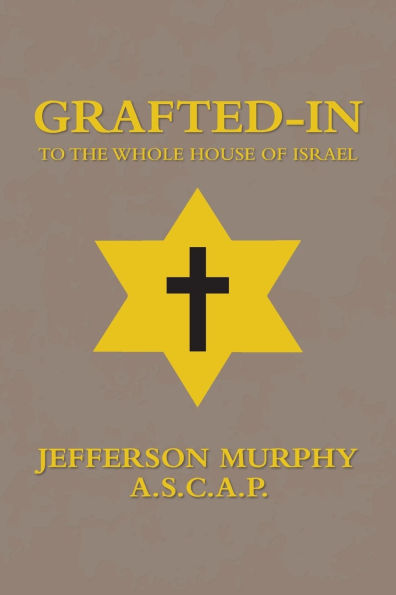 Grafted-In: To the Whole House of Israel