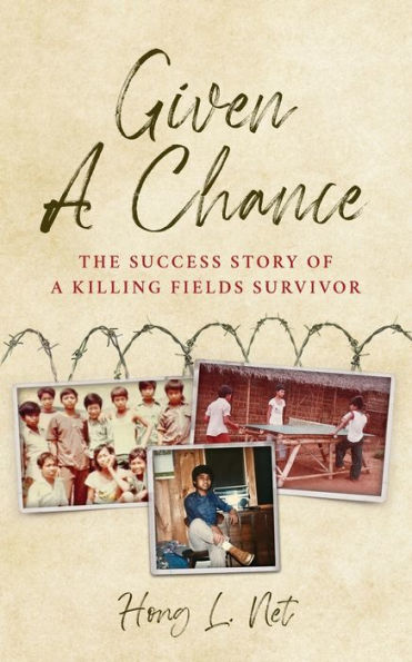 Given A Chance: The Success Story of Killing Fields Survivor
