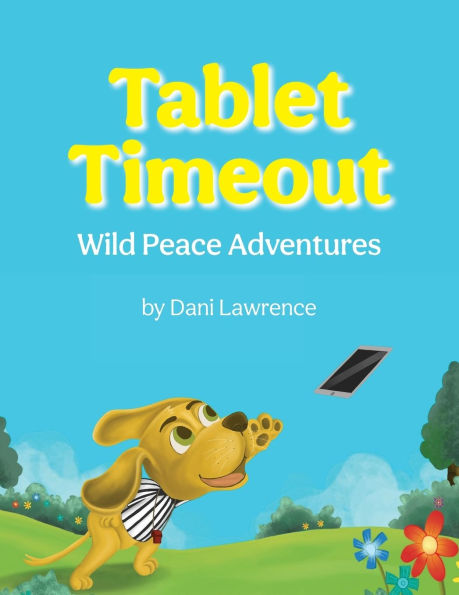 Tablet Timeout: Wild Peace Adventures