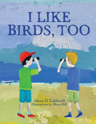 Is it safe to download pdf books I like birds, too 9798822946002  in English by Alexa D Caldwell, Moni Hill