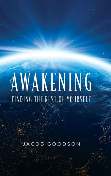 Awakening: Finding the rest of yourself