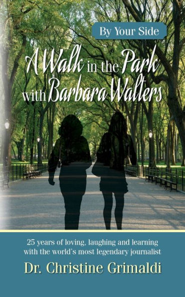 A Walk the Park with Barbara Walter: By Your Side