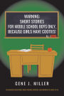 Warning: Short Stories for Middle School Boys Only, Because Girls Have Cooties!