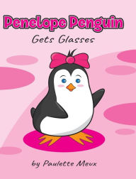 Free book mp3 downloads Penelope Penguin Gets Glasses  in English