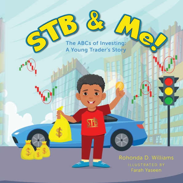 STB & Me!: The ABCs of Investing: A Young Trader's Story