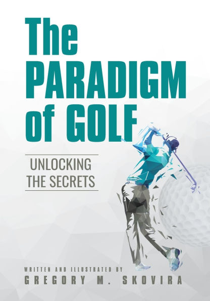 the Paradigm of Golf: Unlocking Secrets