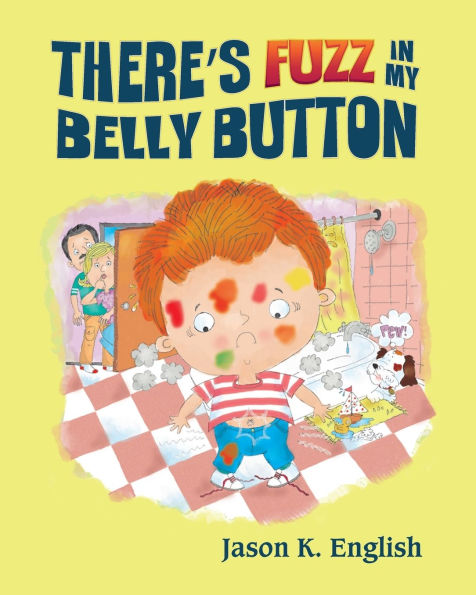 There's Fuzz in My Belly Button
