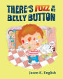 There's Fuzz in My Belly Button