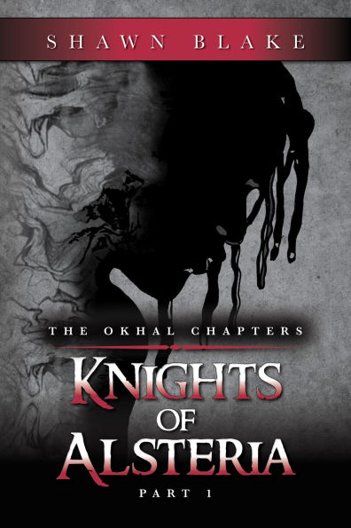 The Okhal Chapters Knights of Alsteria: Part 1