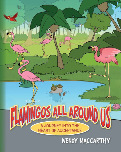 Flamingos All Around Us: A Journey into the Heart of Acceptance