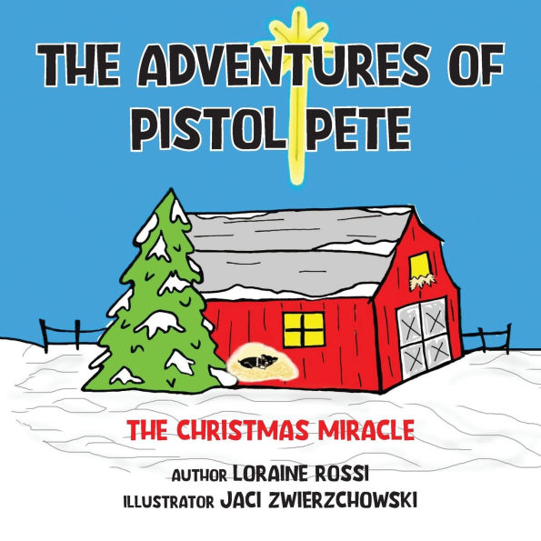 The Adventures of Pistol Pete: Christmas Miracle