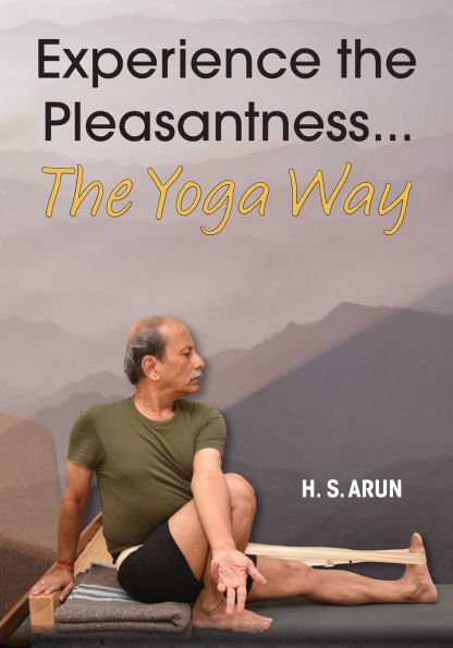 Experience the Pleasantness Yoga Way