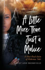 A Little More Than Just a Malice: A Must-Read Chain of Malicious Tales