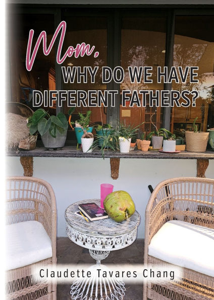 Mom, Why Do We Have Different Fathers?
