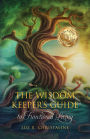 The Wisdom Keeper's Guide to Functional Living